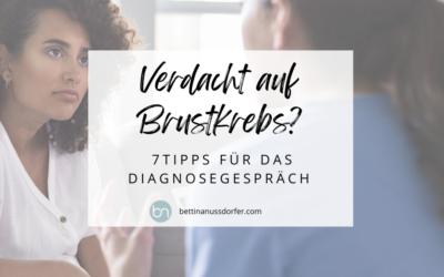 Verdacht auf Brustkrebs? 7 Tipps für das Diagnosegespräch