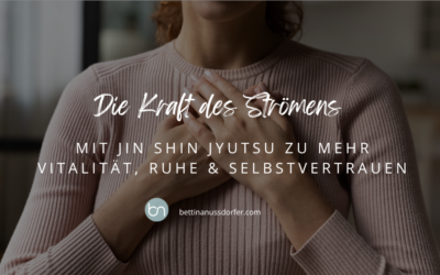Die Kraft des Strömens – mit Jin Shin Jyutsu zu mehr Vitalität, Ruhe & Selbstvertrauen