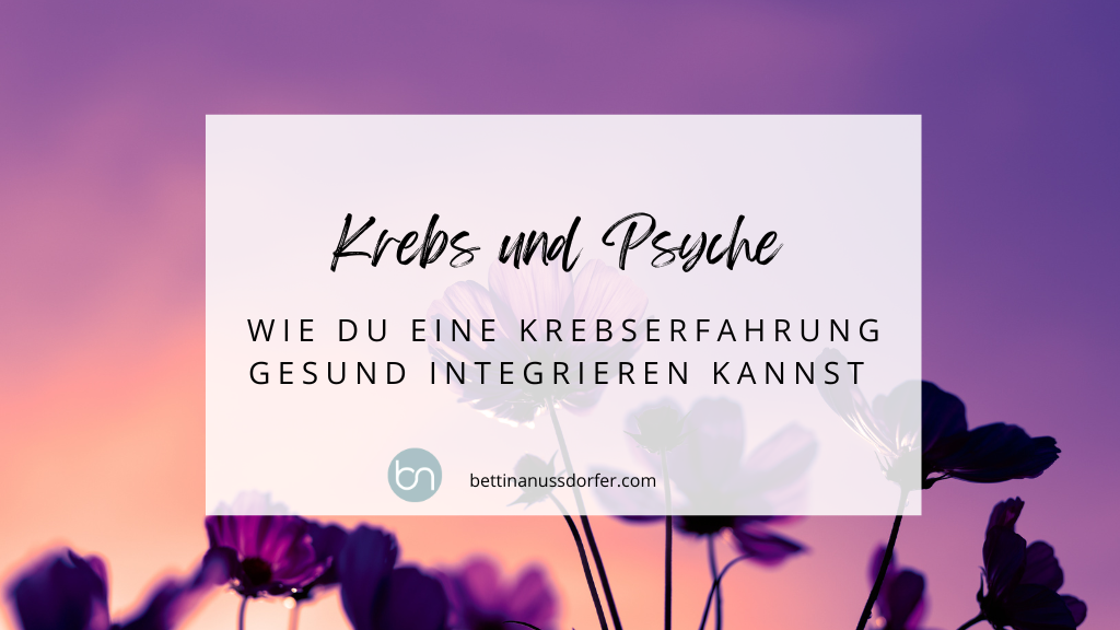 Krebs & Psyche: Wie du eine Krebserfahrung gesund integrieren kannst mit Yoga, Breathwork & Psychoonkologie