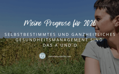 Meine Prognose für 2026: Selbstbestimmtes und ganzheitliches Gesundheitsmanagement sind das A und O